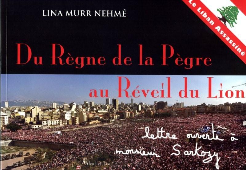 [Du Regne de la Pegre au Reveil du Lion, by Lina Murr Nehme]